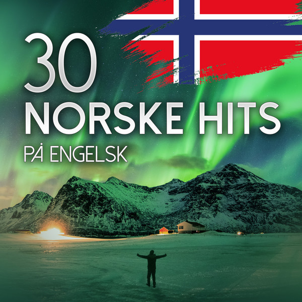 30 Norske hits på Engelsk - Compilation by Various Artists | Spotify