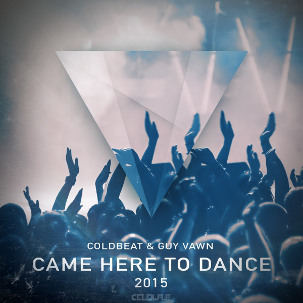 Came Here To Dance - Original 2015 Mix cover art