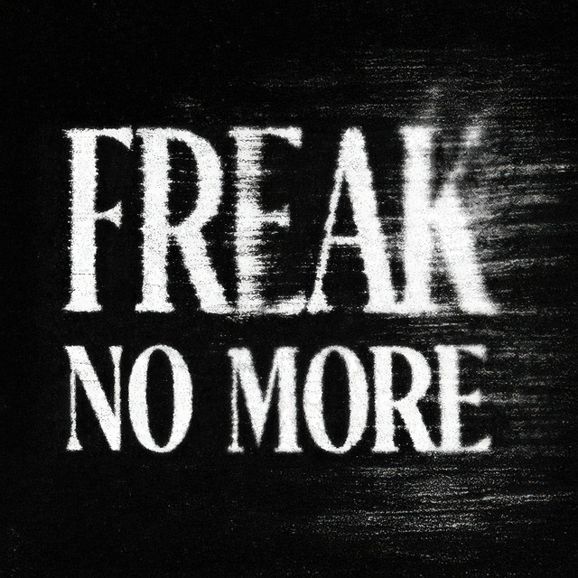 Freak No More