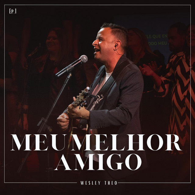 Meu Melhor Amigo - EP.1 - EP by Wesley Theo | Spotify