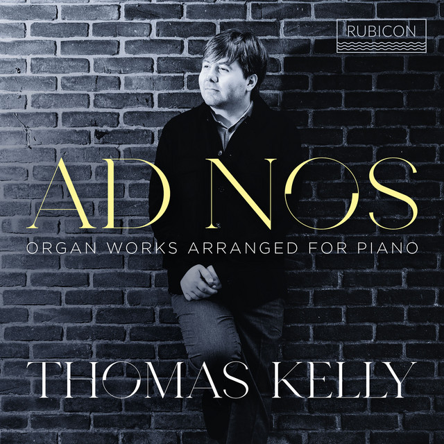 Ad Nos - Organ Works Arranged for Piano