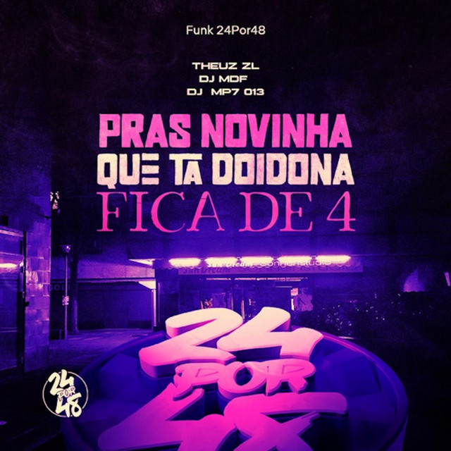 THEUZ ZL, DJ MDF, DJ MP7 013 – Pras Novinha Que Tá Doidona - Fica de 4