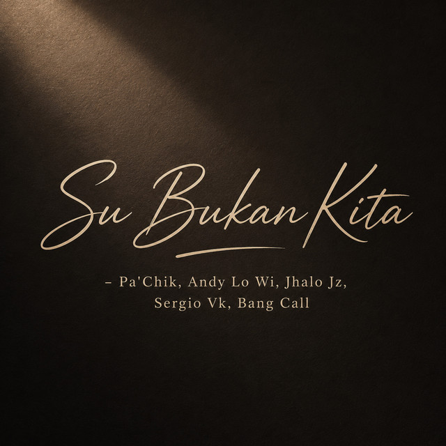 Su Bukan Kita