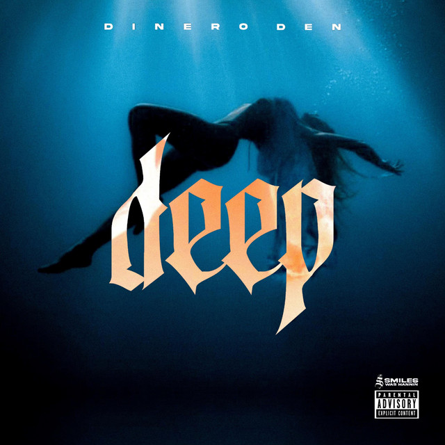 Deep - Single by Dinero Den | Spotify