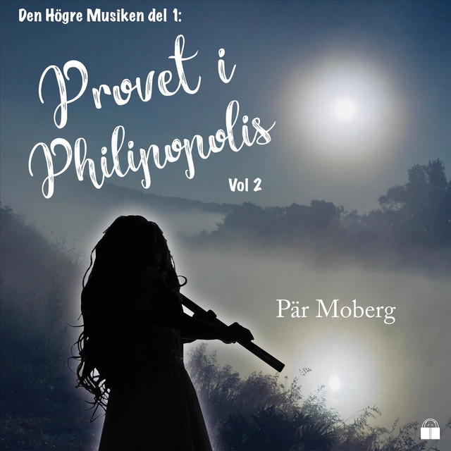 Den Högre Musiken del 1: Provet i Philipopolis, Vol. 2