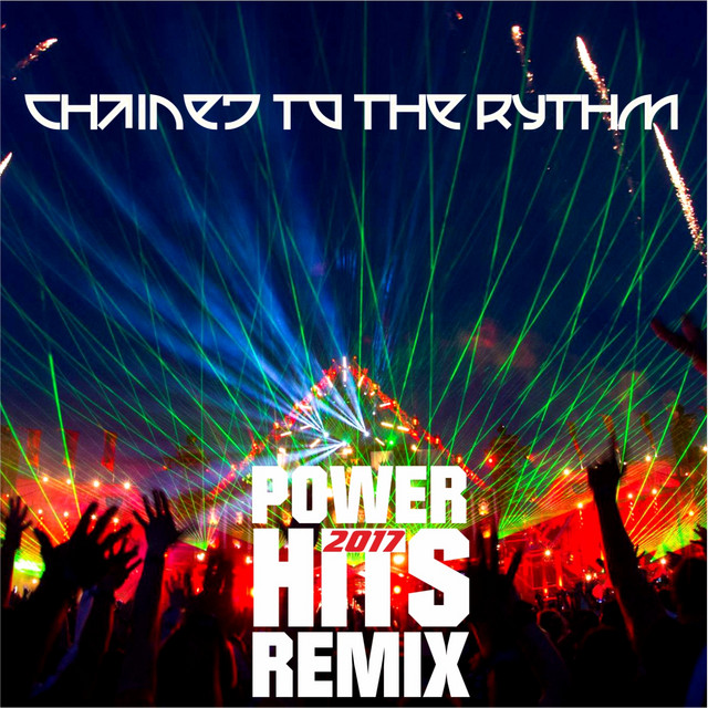 Chained to the Rhythm - Remix