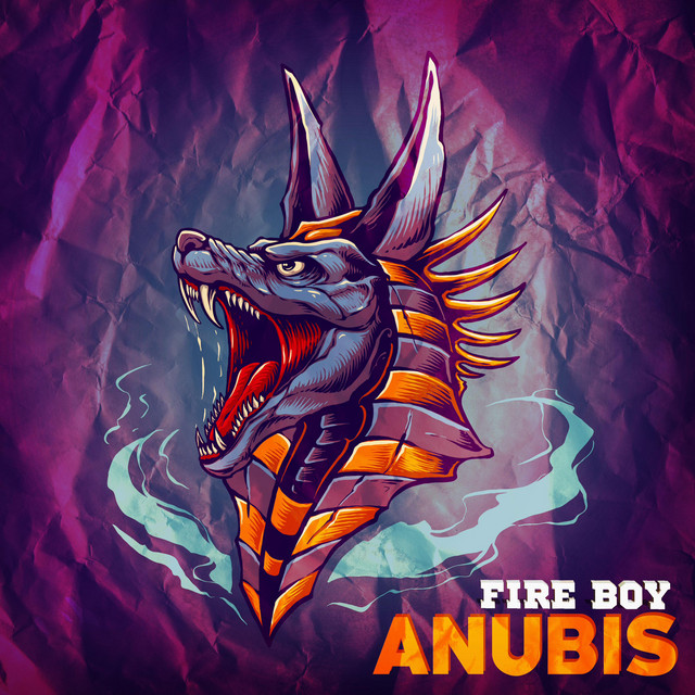 Anubis - música y letra de Fire Boy | Spotify