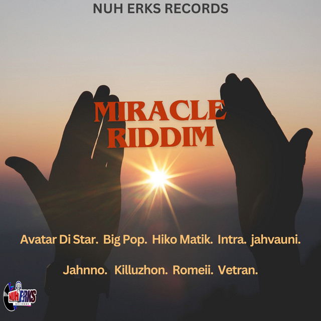 MIRACLE RIDDIM - Compilation by nuh erks records | Spotify