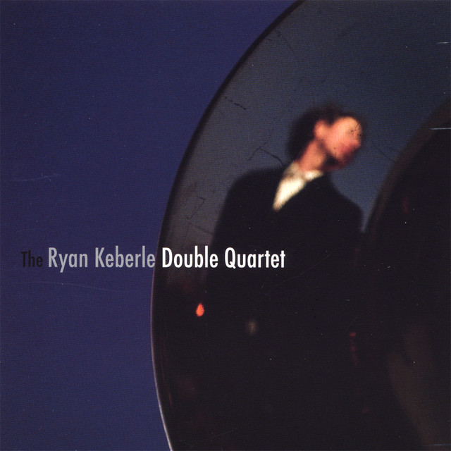 The Ryan Keberle Double Quartet cover art