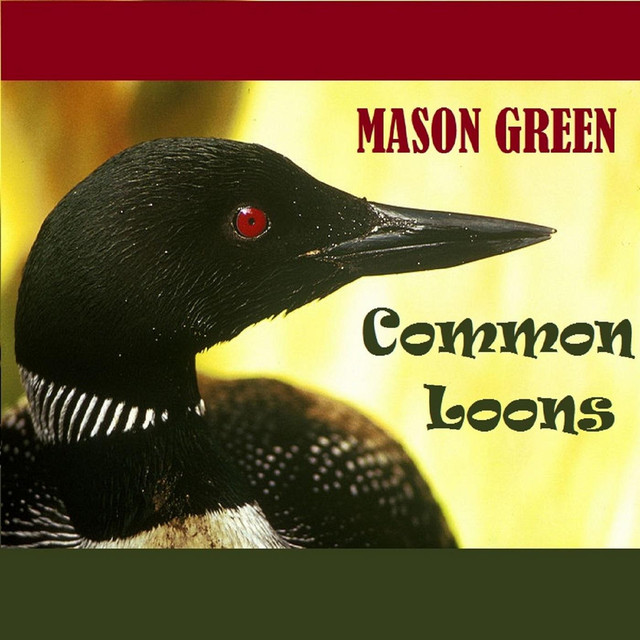 Common Loons - Album by Mason Green | Spotify