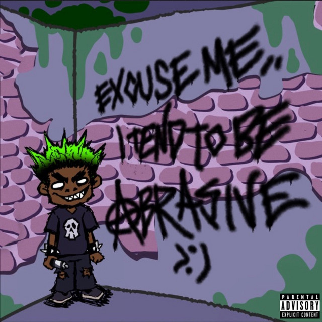 Excuse Me.. I Tend To Be Abrasive cover art