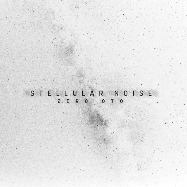 Stellular Noise by Zero Oto