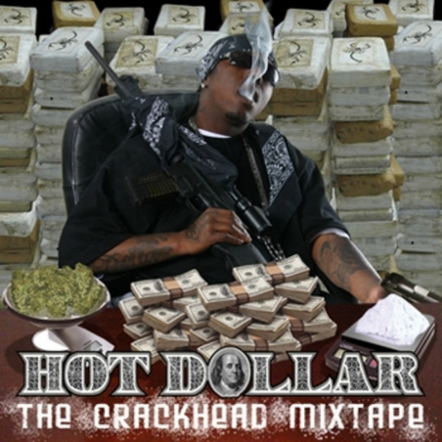 The Crackhead Mixtape - Album by Hot Dollar | Spotify