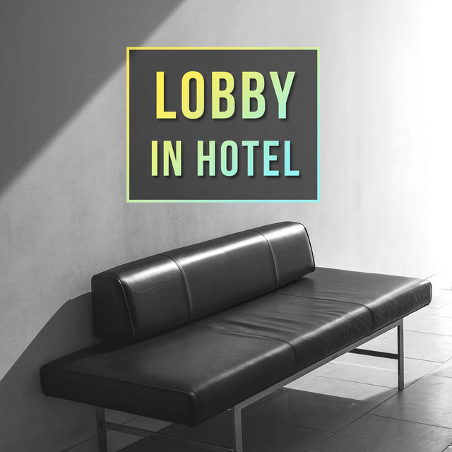 Lobby in Hotel - Music from the Speaker, Funny Rhythms, Cool Vacations cover art