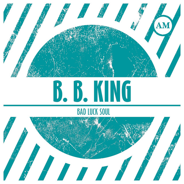 Bad Luck Soul - Album by B.B. King | Spotify