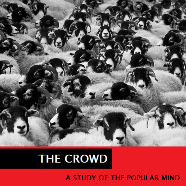 The Crowd: a Study of the Popular Mind (By Gustave Le Bon) cover art