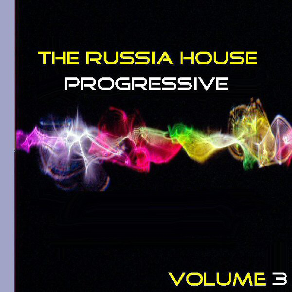 The Russia House Progressive Volume 3 - Compilation by Various Artists ...