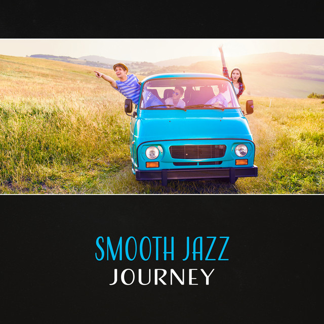 Smooth Jazz Journey – Jazz for Driving, Soft Jazz Relaxation, Car Driving Music, Roadtrip Jazz, Travelling, Music for Long Night Drive, Calm Your Nerves cover art