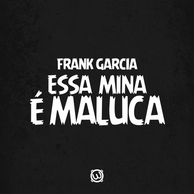 Essa MIna E Maluca