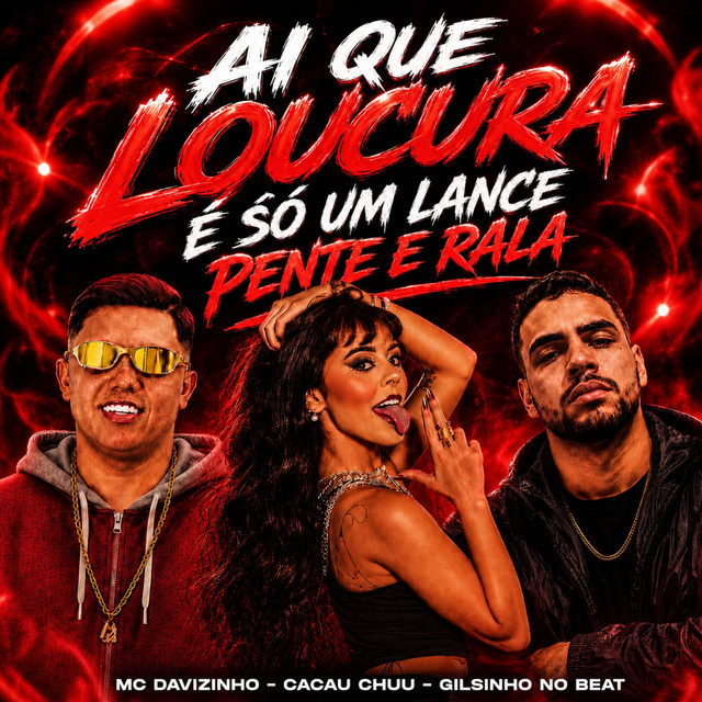 AI QUE LOUCURA - É SÓ UM LANCE PENTE E RALA