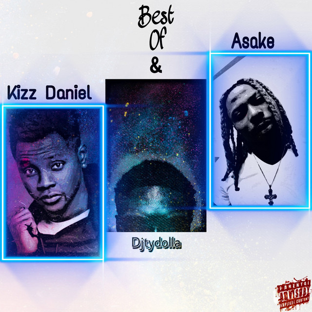 Best of Kiss Daniel & Asake cover art