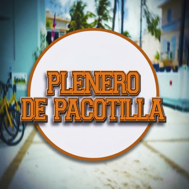 PLENERO DE PACOTILLA (ORQUESTA) cover