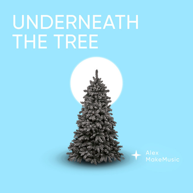 Обкладинка: Underneath the Tree — Alex MakeMusic