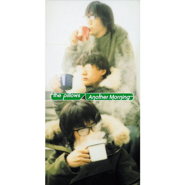 アナザー モーニング - Single by the pillows | Spotify