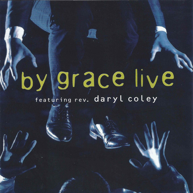 By Grace Live (feat. Rev. Daryl Coley) cover art