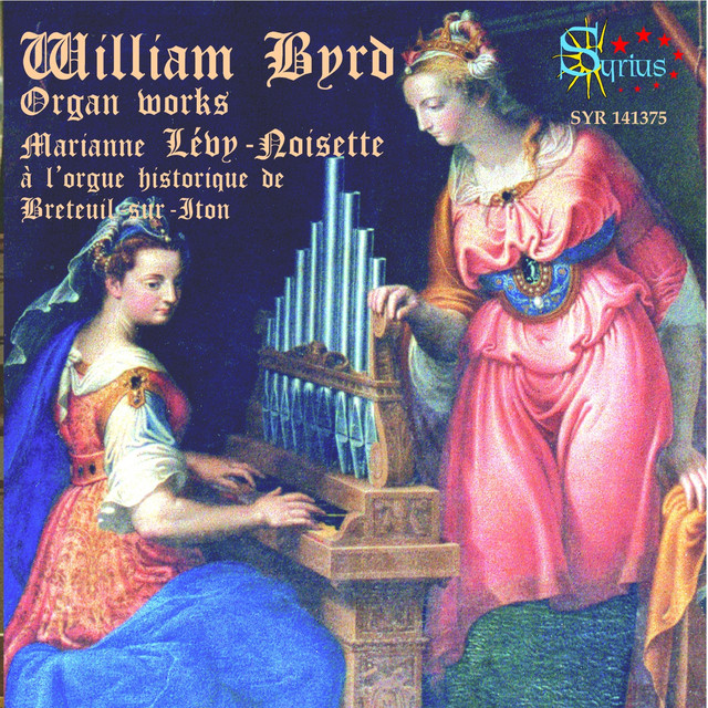 William Byrd: La musique d'orgue anglaise, vol. 2 cover art