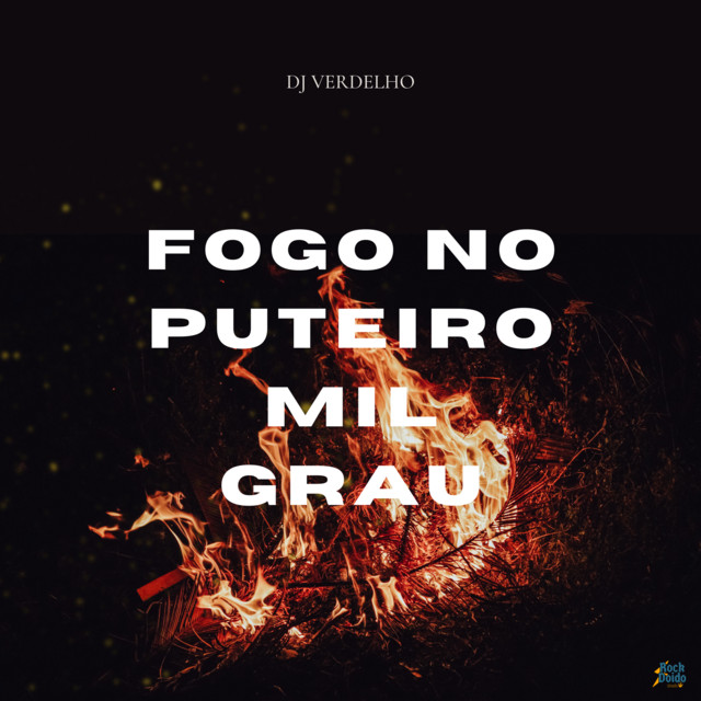 Fogo no Puteiro Mil Grau