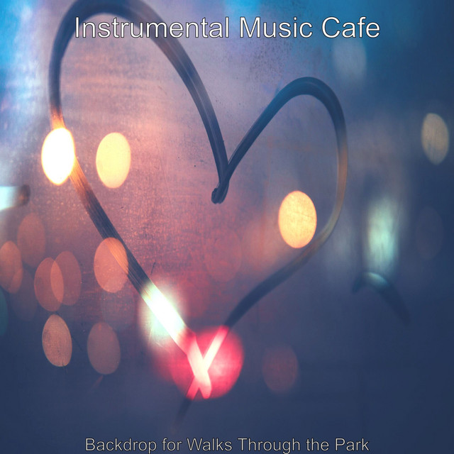 Backdrop for Walks Through the Park - Album by Instrumental Music Cafe ...