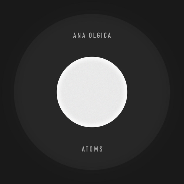 Atoms by Ana Olgica