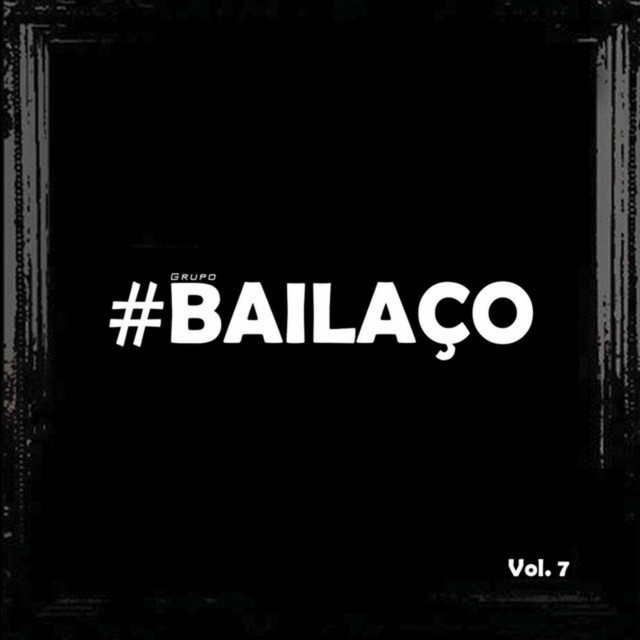 #Grupo Bailaço, Vol. 7 cover art