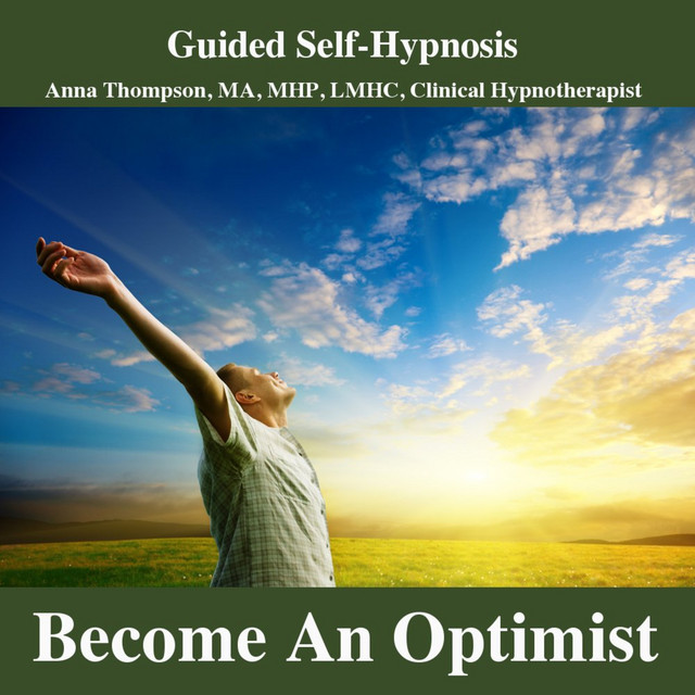 Become an Optimist Hypnosis, Positive Thinking, Optimistic Happy Personality cover art