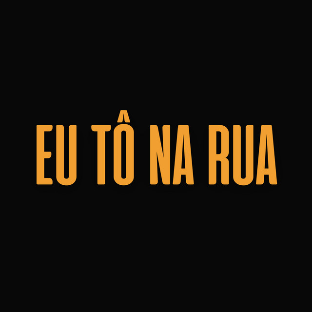 Eu Tô na Rua