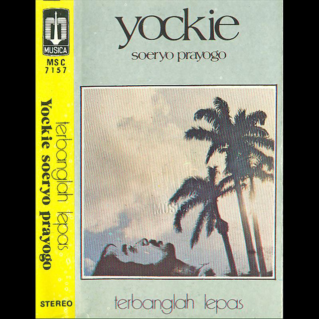 Yockie S. Terbanglah Lepas インドネシア レコード Terbanglah Lepas - song and lyrics by Yockie Suryoprayogo | Spotify