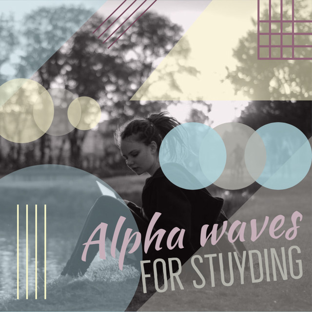 Alpha Waves for Studying - Album by Study Alpha Waves | Spotify