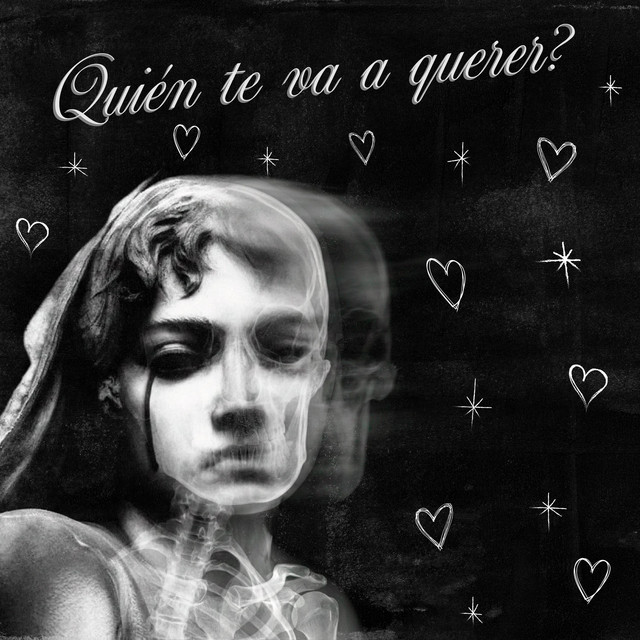 Quien te va a querer?