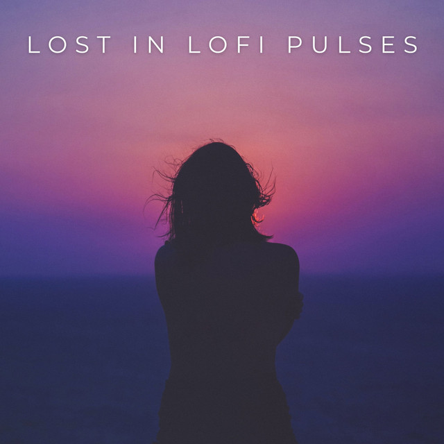 Lost In Lofi Pulses cover art