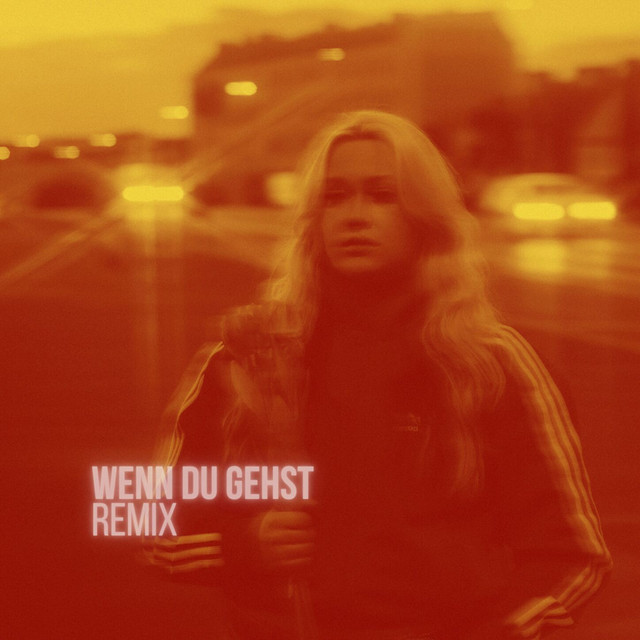 Wenn du gehst - Remix