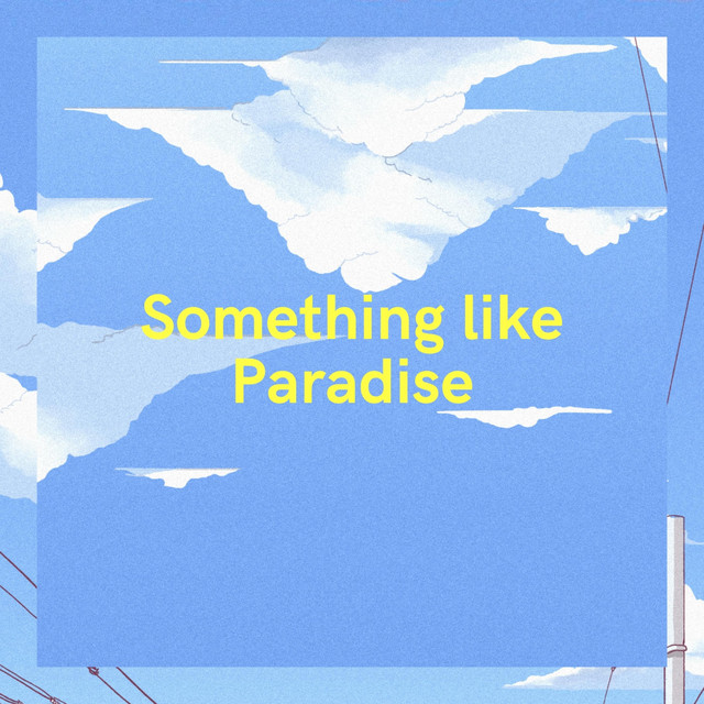 Обкладинка: Something like Paradise — Melancholic Bird