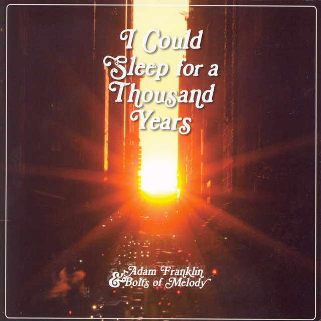 I Could Sleep for a Thousand Years - Album by Adam Franklin