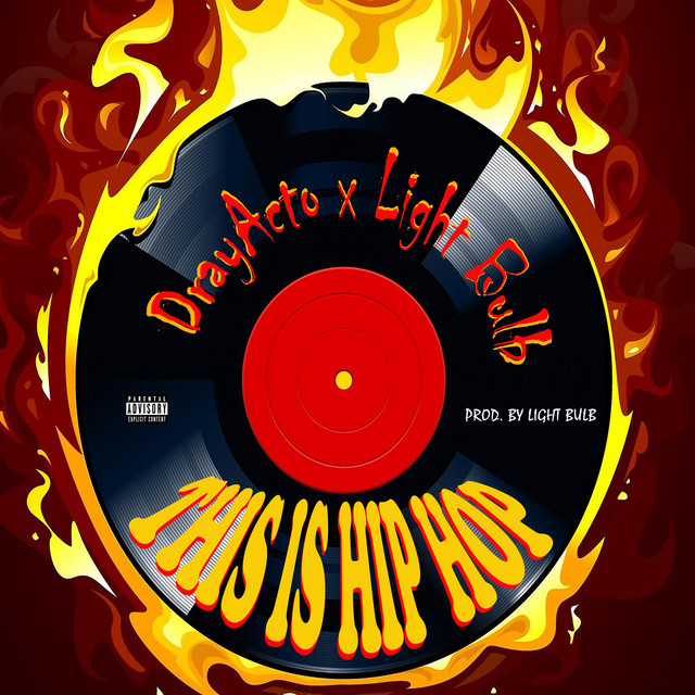 DrayActo, Light Bulb – This Is Hip Hop