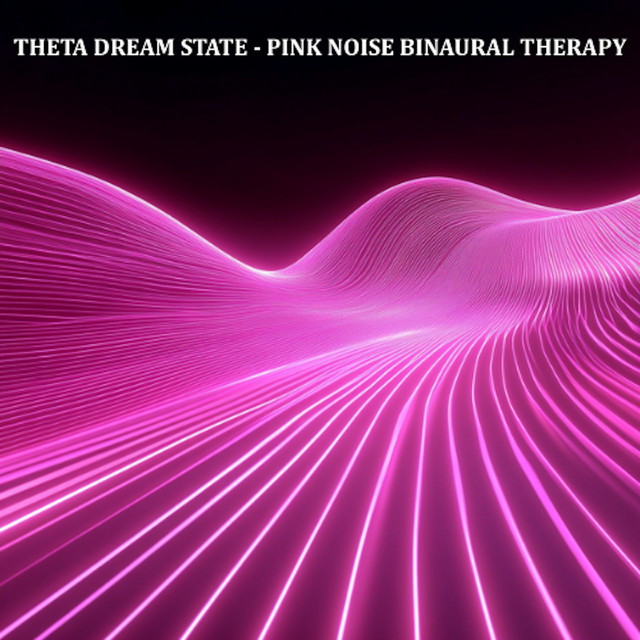 Theta Dream State - Pink Noise Binaural Therapy cover art
