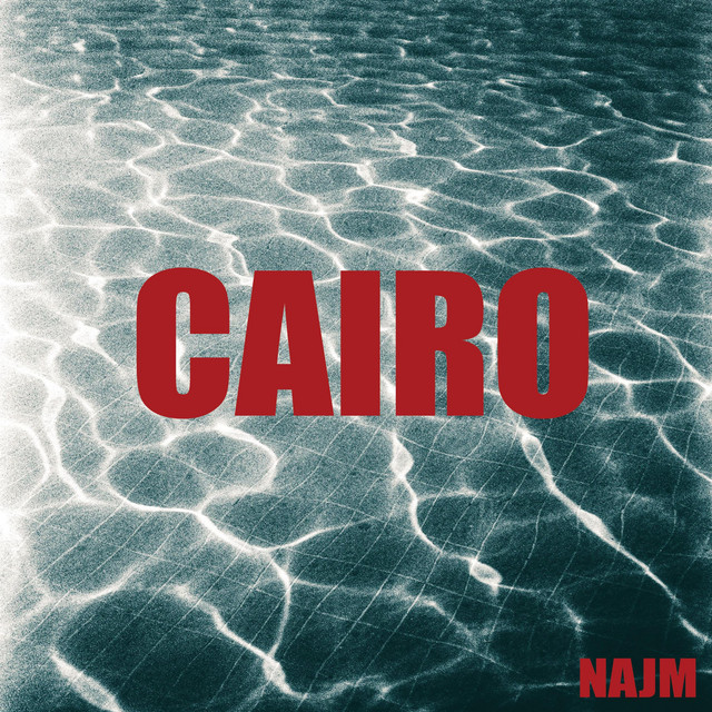 Cairo - Single by Najm | Spotify