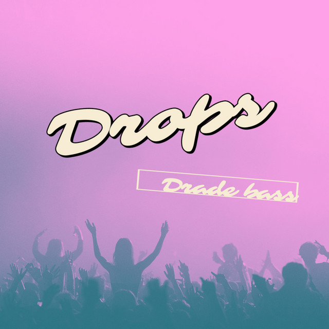 Drops