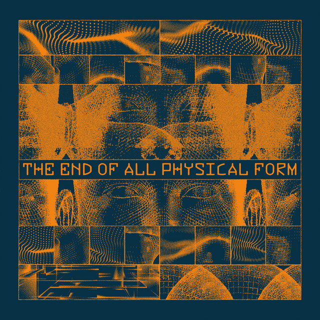 The End of All Physical Form cover art