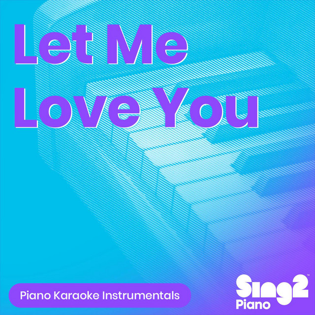 Let Me Love You (Piano Karaoke Instrumentals) cover art