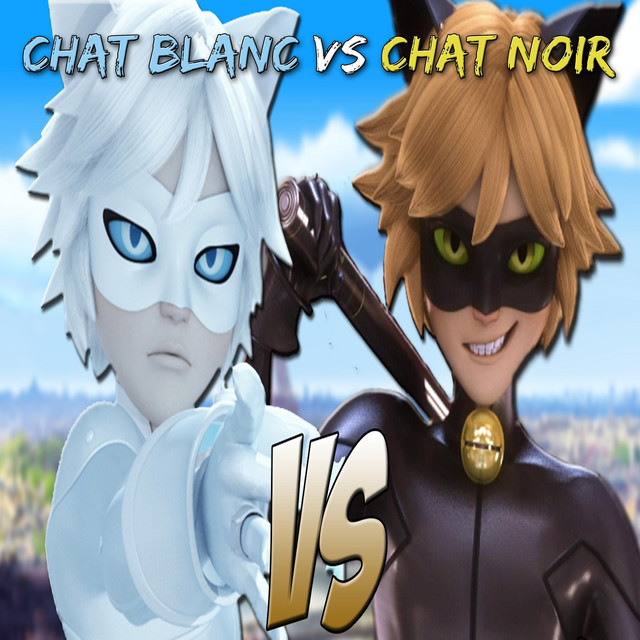 Chat Noir Vs Chat Blanc Rap Miraculous Ladybug Single By Zudokay Spotify
